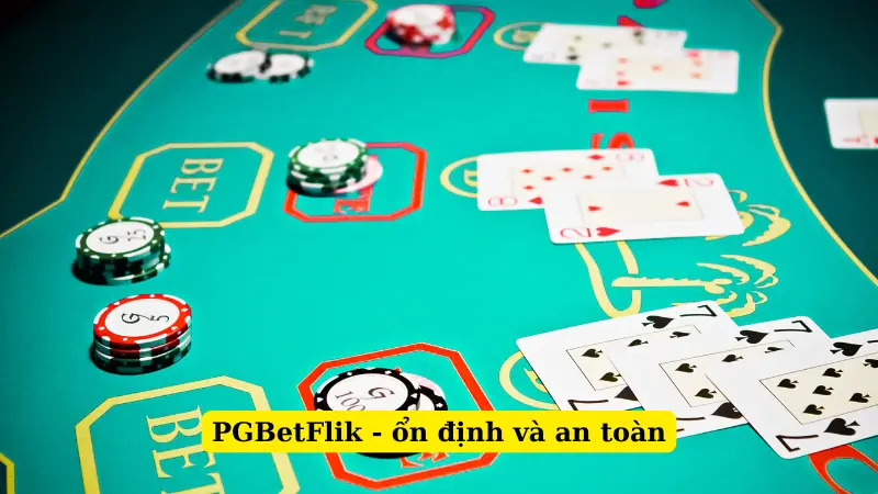 PGBetFlik - ổn định và an toàn